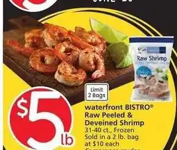 Albertsons waterfront BISTRO Raw Peeled & Deveined Shrimp - 31-40 ct., Frozen Sold in a 2 lb. bag at $10 each offer