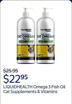 Walmart LIQUIDHEALTH Omega 3 Fish Oil Cat Supplements & Vitamins with EPA, DPA & DHA offer
