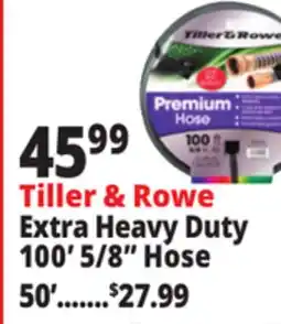 Ocean State Job Lot Tiller & Rowe Premium Extra Heavy-Duty 5/8 Garden Hose 100' offer
