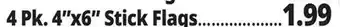 Ocean State Job Lot 4 Pk. 4x6 Stick Flags offer