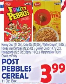 Bravo Supermarkets POST PEBBLES CEREAL 11 Oz. Box offer