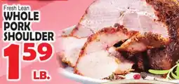 Bravo Supermarkets WHOLE PORK SHOULDER offer