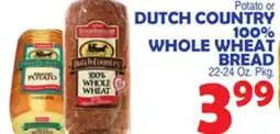 Bravo Supermarkets DUTCH COUNTRY 100% WHOLE WHEAT BREAD offer