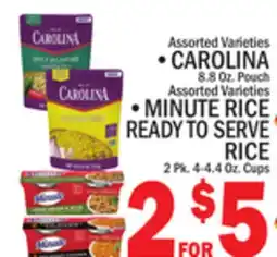 C Town CAROLINA 8.8 Oz. Pouch, MINUTE RICE READY TO SERVE RICE 2 Pk. 4-4.4 Oz. Cups offer