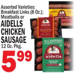 C Town AIDELLS CHICKEN SAUSAGE 12 Oz. Pkg offer