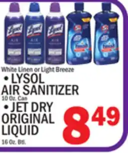 C Town LYSOL AIR SANITIZER 10 Oz. Can LIQUID, JET DRY ORIGINAL LIQUID 16 Oz. Btl offer