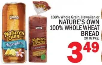 C Town NATURE'S OWN 100% WHOLE WHEAT BREAD offer