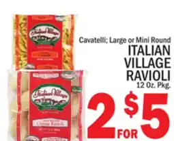 C Town ITALIAN VILLAGE RAVIOLI offer