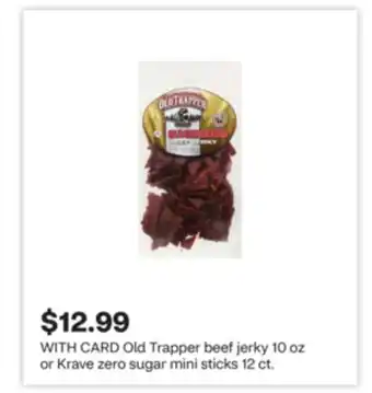 CVS Old Trapper beef jerky 10 oz or Krave zero sugar mini sticks 12 ct offer