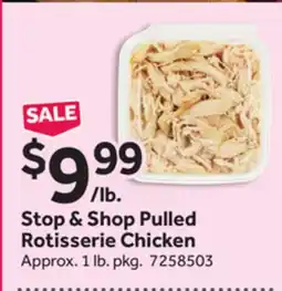 Stop&Shop Stop & Shop Pulled Rotisserie Chicken offer