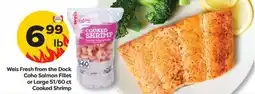 Weis Markets Weis Fresh from the Dock Coho Salmon Fillet or Large 51/60 ct Cooked Shrimp offer