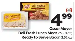 Weis Markets Oscar Mayer Deli Fresh Lunch Meat 7.5-9 oz Ready to Serve Bacon 2.52 oz offer