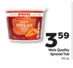 Weis Markets Weis Quality Spread Tub offer
