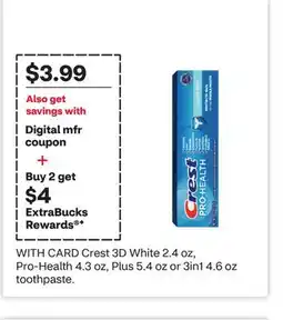 CVS Crest 3D White 2.4 oz, Pro-Health 4.3 oz, Plus 5.4 oz or 3in1 4.6 oz toothpaste offer