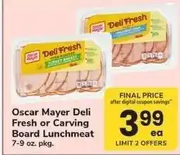 Safeway Oscar Mayer Deli Fresh or Carving Board Lunchmeat offer