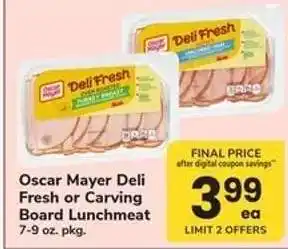 Safeway Oscar Mayer Deli Fresh or Carving Board Lunchmeat offer