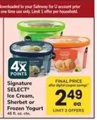 Safeway Signature SELECT Ice Cream, Sherbet or Frozen Yogurt offer