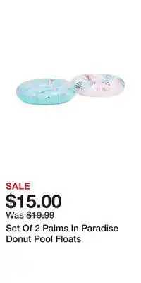 TJ Maxx Set Of 2 Palms In Paradise Donut Pool Floats offer