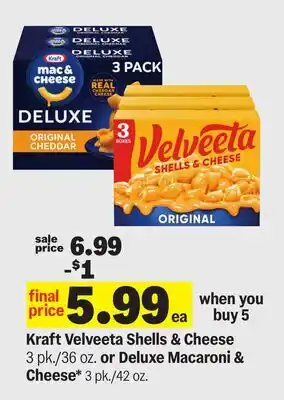 Meijer Kraft Velveeta Shells & Cheese 3 pk./36 oz. or Deluxe Macaroni & Cheese* 3 pk./42 oz offer