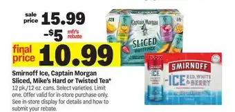 Meijer Smirnoff Ice, Captain Morgan Sliced, Mike's Hard or Twisted Tea offer