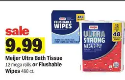 Meijer Meijer Ultra Bath Tissue 12 mega rolls or Flushable Wipes 480 ct offer