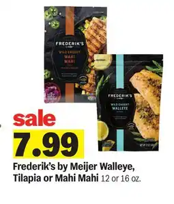 Meijer Frederik's by Meijer Walleye, Tilapia or Mahi Mahi offer