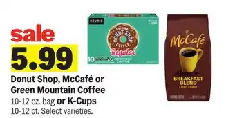 Meijer Donut Shop, McCafé or Green Mountain Coffee 10-12 oz. bag or K-Cups 10-12 ct offer
