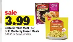 Meijer Bertolli Frozen Meal 13 oz. or El Monterey Frozen Meals 8-10.25 oz offer