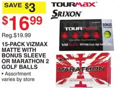 Dunham's Sports 15-PACK VIZMAX MATTE WITH BONUS SLEEVE OR MARATHON 2 GOLF BALLS offer