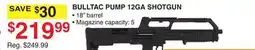 Dunham's Sports BULLTAC PUMP 12GA SHOTGUN offer