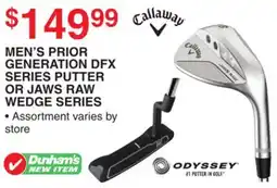 Dunham's Sports MEN'S PRIOR GENERATION DFX SERIES PUTTER OR JAWS RAW WEDGE SERIES offer