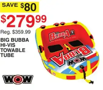 Dunham's Sports BIG BUBBA HI-VIS TOWABLE TUBE offer