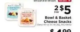 ShopRite Bowl & Basket Cheese Snacks offer