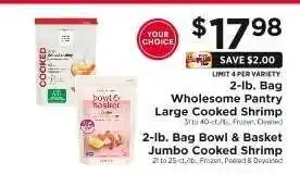 ShopRite 2-lb. Bag Wholesome Pantry Large Cooked Shrimp / 2-lb. Bag Bowl & Basket Jumbo Cooked Shrimp offer