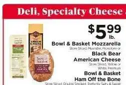 ShopRite Bowl & Basket Mozzarella or Black Bear American Cheese offer