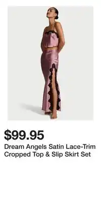 Victoria's Secret Dream Angels Satin Lace-Trim Cropped Top & Slip Skirt Set offer
