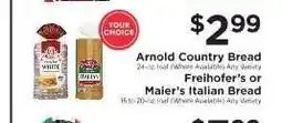 ShopRite Arnold Country Bread, Freihofer's or Maier's Italian Bread offer