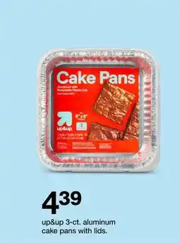 Target up&up 3-ct. aluminum cake pans with lids offer
