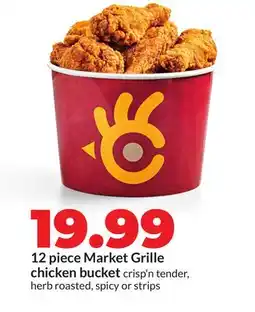 Hy-Vee 12 piece Market Grille chicken bucket offer