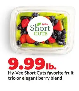 Hy-Vee Hy-Vee Short Cuts favorite fruit trio or elegant berry blend offer