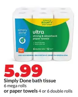 Hy-Vee Simply Done bath tissue 6 mega rolls or paper towels 4 or 6 double rolls offer