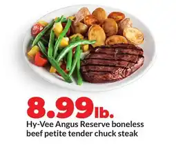 Hy-Vee Hy-Vee Angus Reserve boneless beef petite tender chuck steak offer