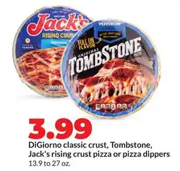 Hy-Vee DiGiorno classic crust, Tombstone, Jack's rising crust pizza or pizza dippers offer
