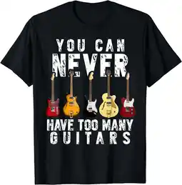 Walmart You Can Never Have Too Many Guitars Music Funny Gift Women Men T-Shirt Black 4X-Large offer