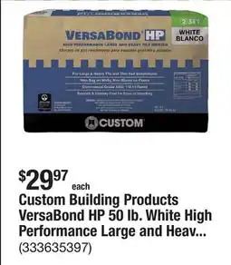 The Home Depot Custom Building Products VersaBond HP 50 lb. White High Performance Large and Heavy Tile Mortar offer