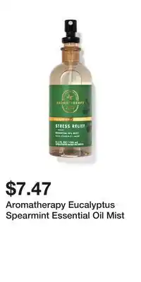 Bath & Body Works Aromatherapy Eucalyptus Spearmint Essential Oil Mist offer