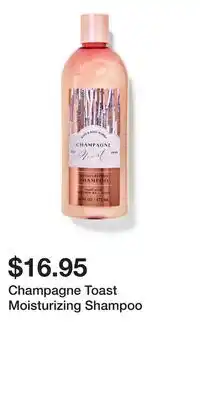 Bath & Body Works Champagne Toast Moisturizing Shampoo offer