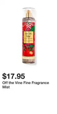 Bath & Body Works Off the Vine Fine Fragrance Mist offer