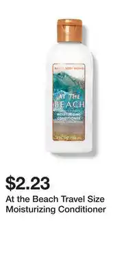 Bath & Body Works At the Beach Travel Size Moisturizing Conditioner offer