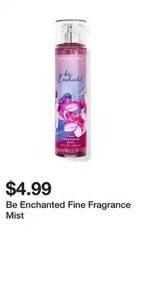 Bath & Body Works Be Enchanted Fine Fragrance Mist offer